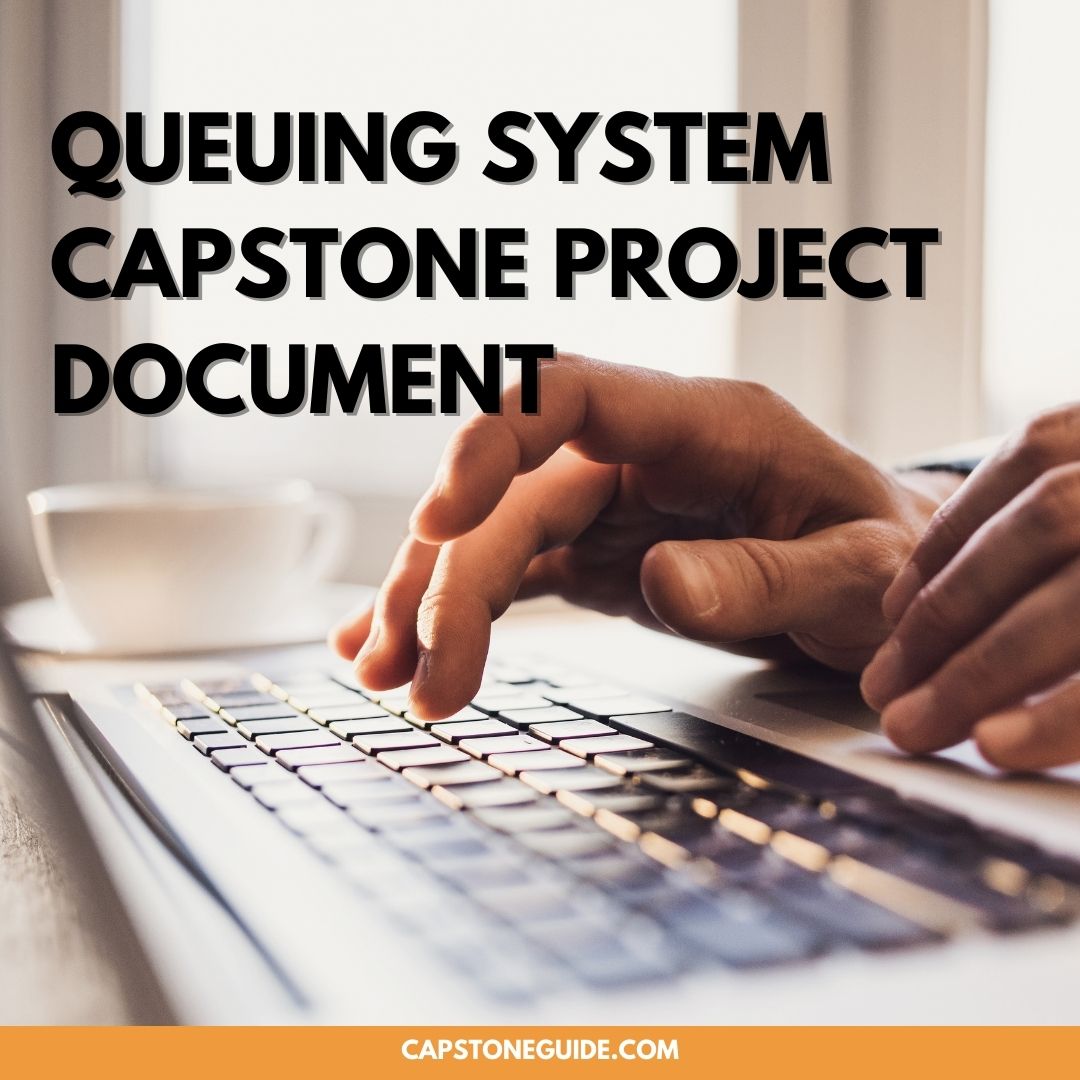 Queuing System Capstone Project Document
